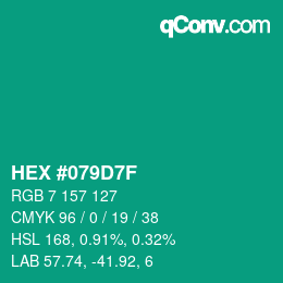 颜色代码: HEX #079D7F | qconv.com