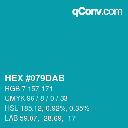 カラーコード: HEX #079DAB | qconv.com