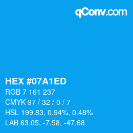 カラーコード: HEX #07A1ED | qconv.com