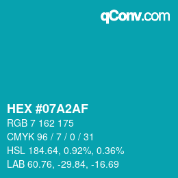 カラーコード: HEX #07A2AF | qconv.com