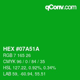 Farbcode: HEX #07A51A | qconv.com