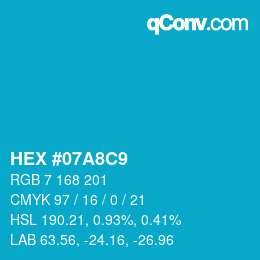 Color code: HEX #07A8C9 | qconv.com