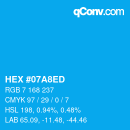 カラーコード: HEX #07A8ED | qconv.com