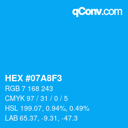 Color code: HEX #07A8F3 | qconv.com