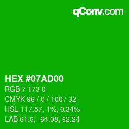 Color code: HEX #07AD00 | qconv.com