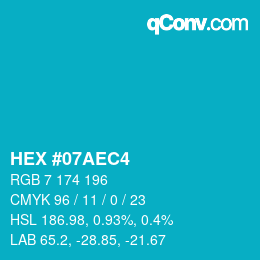 カラーコード: HEX #07AEC4 | qconv.com