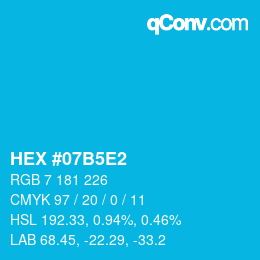 カラーコード: HEX #07B5E2 | qconv.com