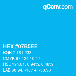 颜色代码: HEX #07B5EE | qconv.com