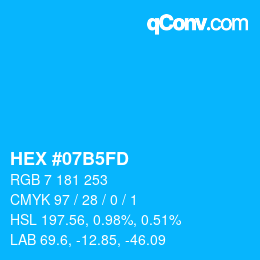 カラーコード: HEX #07B5FD | qconv.com