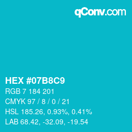 Color code: HEX #07B8C9 | qconv.com