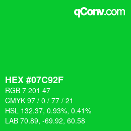 Farbcode: HEX #07C92F | qconv.com