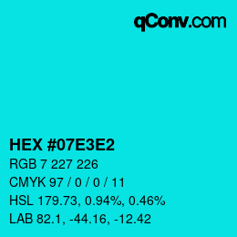 Farbcode: HEX #07E3E2 | qconv.com