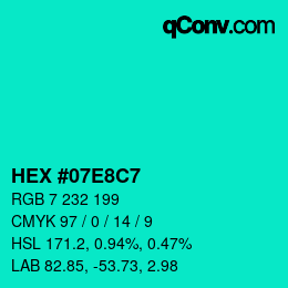 Color code: HEX #07E8C7 | qconv.com