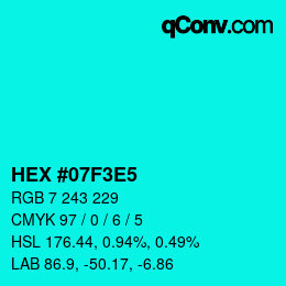 Color code: HEX #07F3E5 | qconv.com