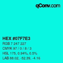 Color code: HEX #07F7E3 | qconv.com