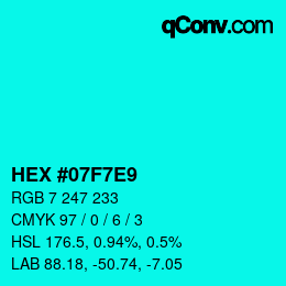 Color code: HEX #07F7E9 | qconv.com