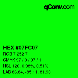 Color code: HEX #07FC07 | qconv.com