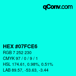 Color code: HEX #07FCE6 | qconv.com