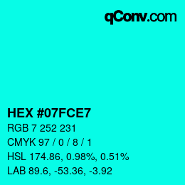 Color code: HEX #07FCE7 | qconv.com