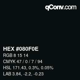 Color code: HEX #080F0E | qconv.com