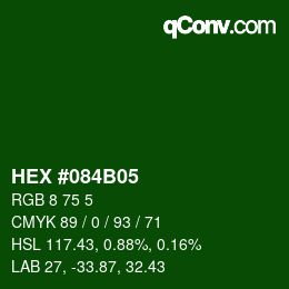 カラーコード: HEX #084B05 | qconv.com