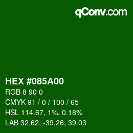 Color code: HEX #085A00 | qconv.com