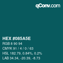 Color code: HEX #085A5E | qconv.com