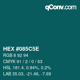 カラーコード: HEX #085C5E | qconv.com