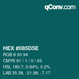 カラーコード: HEX #085D5E | qconv.com
