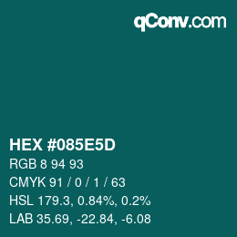 颜色代码: HEX #085E5D | qconv.com