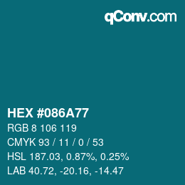 カラーコード: HEX #086A77 | qconv.com