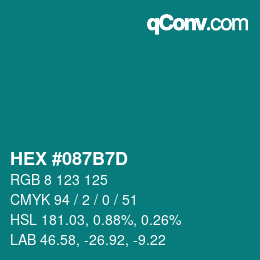 颜色代码: HEX #087B7D | qconv.com