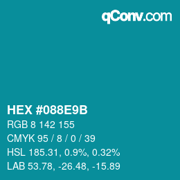 カラーコード: HEX #088E9B | qconv.com