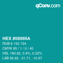 颜色代码: HEX #08989A | qconv.com