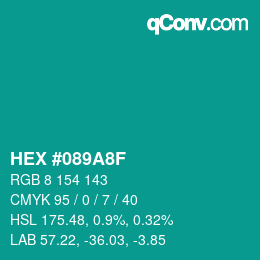 カラーコード: HEX #089A8F | qconv.com