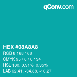 Color code: HEX #08A8A8 | qconv.com