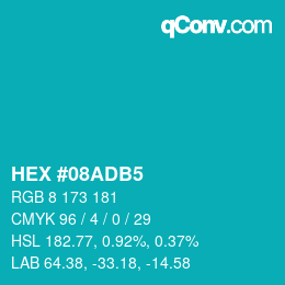 颜色代码: HEX #08ADB5 | qconv.com