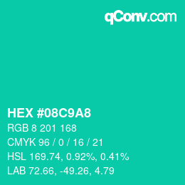 カラーコード: HEX #08C9A8 | qconv.com