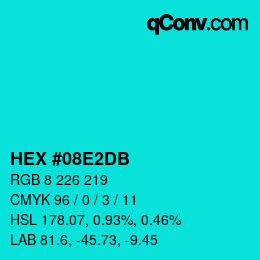 カラーコード: HEX #08E2DB | qconv.com