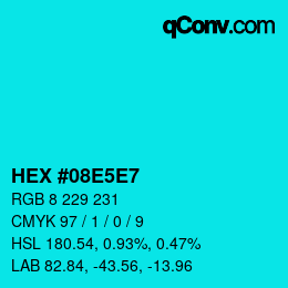 Color code: HEX #08E5E7 | qconv.com