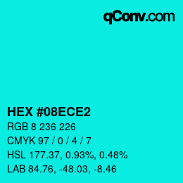カラーコード: HEX #08ECE2 | qconv.com