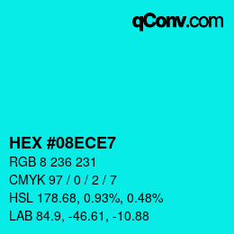 Color code: HEX #08ECE7 | qconv.com