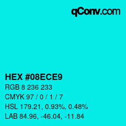 Color code: HEX #08ECE9 | qconv.com
