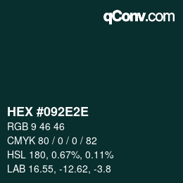 Color code: HEX #092E2E | qconv.com