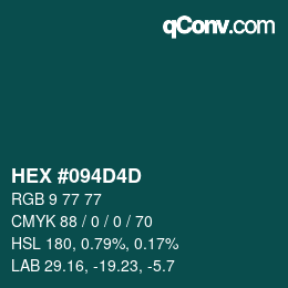 Color code: HEX #094D4D | qconv.com