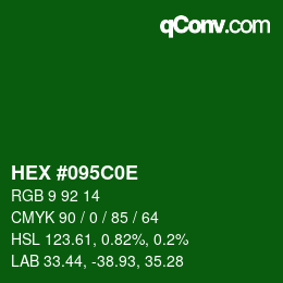 Color code: HEX #095C0E | qconv.com