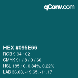 Color code: HEX #095E66 | qconv.com
