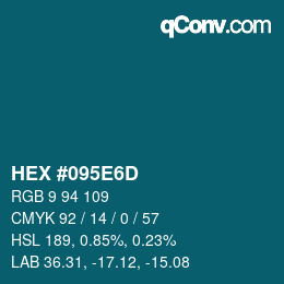 カラーコード: HEX #095E6D | qconv.com