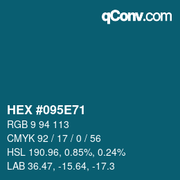 Farbcode: HEX #095E71 | qconv.com