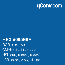 カラーコード: HEX #095E9F | qconv.com